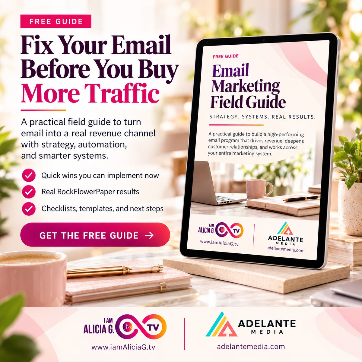 Fix Your Email Before You Buy More Traffic free Email Marketing Field Guide by Alicia Gonzalez and Adelante Media