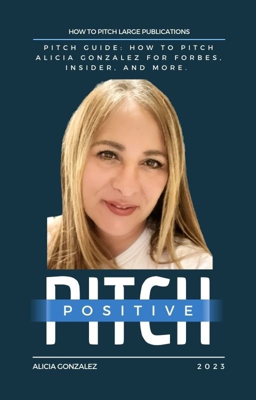 DOWNLOAD The Free Pitch Guide Now | How to Pitch Alicia Gonzalez for Forbes, Insider & More - Alicia Gonzaleze-book